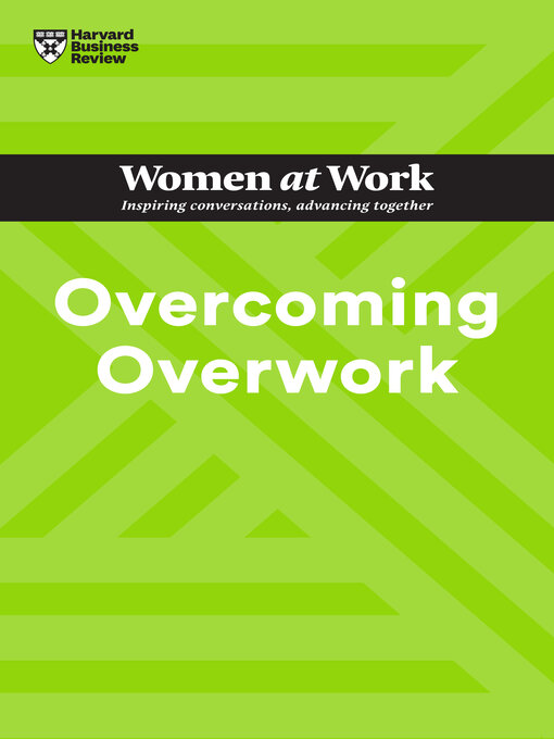 Title details for Overcoming Overwork by Harvard Business Review - Available